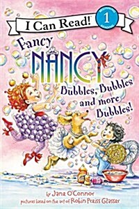 [중고] Fancy Nancy: Bubbles, Bubbles, and More Bubbles! (Paperback)