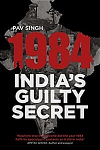 1984: Indias Guilty Secret (Paperback)