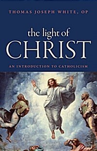 The Light of Christ: An Introduction to Catholicism (Paperback)
