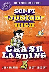 Sci-Fi Junior High: Crash Landing (Hardcover)