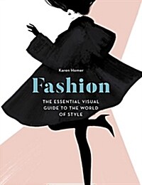 Fashion : The Essential Visual Guide to the World of Style (Hardcover)