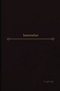Sommeliers Log (Logbook, Journal - 120 pages, 6 x 9 inches): Sommeliers Logbook (Professional Cover, Medium) (Paperback)