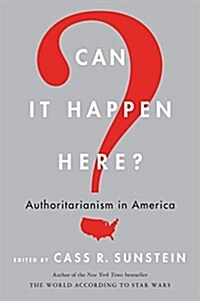 Can It Happen Here?: Authoritarianism in America (Paperback)