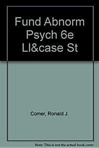 Fundamentals of Abnormal Psychology + Case Studies (Loose Leaf, Paperback)