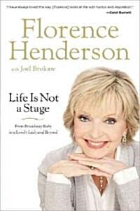 [중고] Life Is Not a Stage: From Broadway Baby to a Lovely Lady and Beyond (Hardcover)