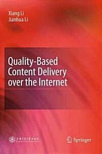 Quality-Based Content Delivery over the Internet (Hardcover)