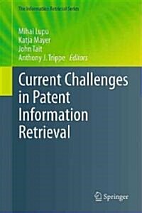 Current Challenges in Patent Information Retrieval (Hardcover)