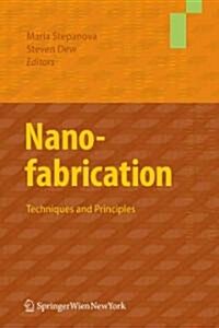 Nanofabrication: Techniques and Principles (Hardcover, 2012)