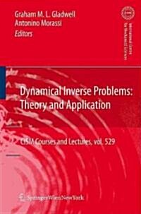 Dynamical Inverse Problems: Theory and Application (Hardcover, 2011)