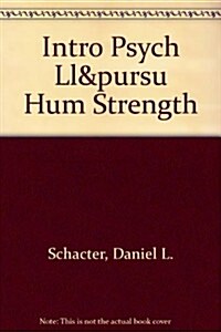 Introducing Psychology + Pursuing Human Strengths (Loose Leaf, PCK)