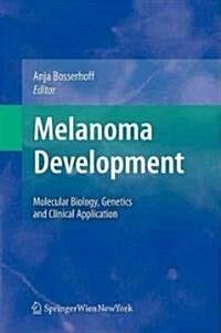 Melanoma Development: Molecular Biology, Genetics and Clinical Application (Hardcover)