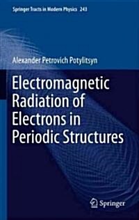 Electromagnetic Radiation of Electrons in Periodic Structures (Hardcover)