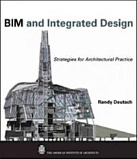 BIM and Integrated Design: Strategies for Architectural Practice (Hardcover)