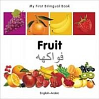 My First Bilingual Book -  Fruit (English-Arabic) (Board Book)