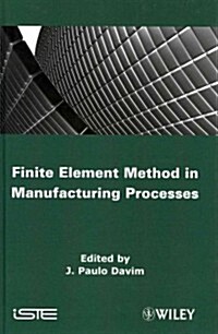 Finite Element Method in Manufacturing Processes (Hardcover)