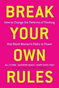 Break Your Own Rules (Hardcover)
