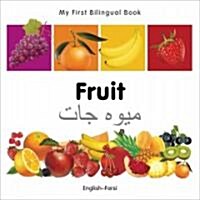 My First Bilingual Book -  Fruit (English-Farsi) (Board Book, Bilingual ed)