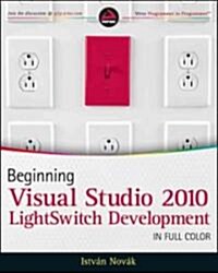 Beginning Microsoft Visual Studio LightSwitch Development (Paperback)