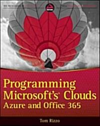 Programming Microsofts Clouds: Windows Azure and Office 365 (Paperback)