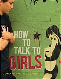 How to Talk to Girls (Paperback)