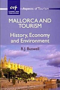 Mallorca and Tourism : History, Economy and Environment (Paperback)