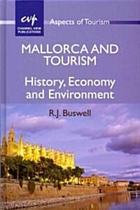 Mallorca and Tourism : History, Economy and Environment (Hardcover)
