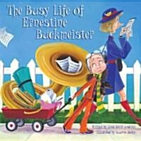 The Busy Life of Ernestine Buckmeister (Hardcover)