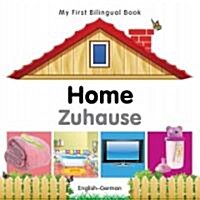 My First Bilingual Book - Home - English-german (Board Book, Bilingual ed)