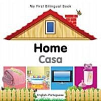 My First Bilingual Book -  Home (English-Portuguese) (Board Book, Bilingual ed)