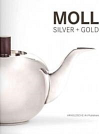 Moll: Silver Objects + Jewellery (Hardcover)