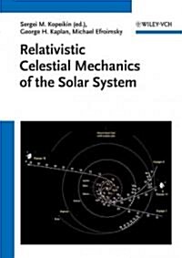 Relativistic Celestial Mechanics of the Solar System (Hardcover)