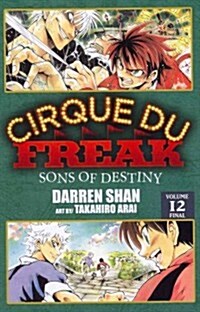 Cirque Du Freak, Volume 12: Sons of Destiny (Paperback)