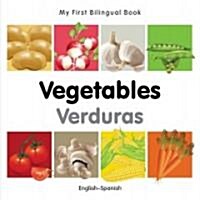 My First Bilingual Book -  Vegetables (English-Spanish) (Board Book, Bilingual ed)