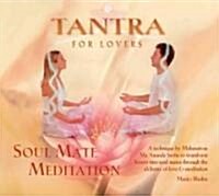 Tantra for Lovers: Soul Mate Meditation (Audio CD)