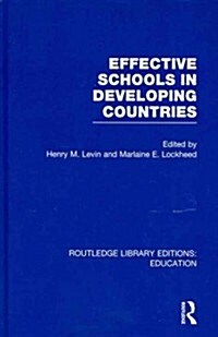 Effective Schools in Developing Countries (Hardcover, Reprint)