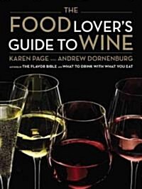 The Food Lovers Guide to Wine (Hardcover, 1st)