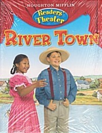 Houghton Mifflin Social Studies: Readers Theater Student Edition 6-Pack Unit 4 Level 5 River Town (Hardcover)