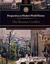 The Bosnian Conflict (Library Binding)