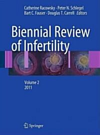 Biennial Review of Infertility, Volume 2 (Hardcover, 2011)