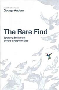 The Rare Find: Spotting Exceptional Talent Before Everyone Else (Hardcover)