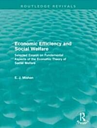 Economic Efficiency and Social Welfare (Routledge Revivals) : Selected Essays on Fundamental Aspects of the Economic Theory of Social Welfare (Hardcover)