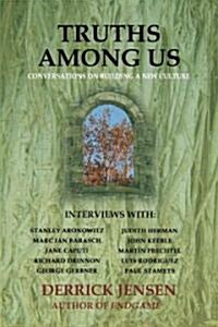 Truths Among Us: Conversations on Building a New Culture (Paperback)