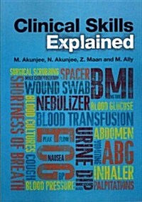 Clinical Skills Explained (Paperback)