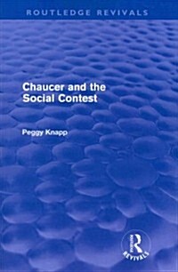 Chaucer and the Social Contest (Routledge Revivals) (Paperback)