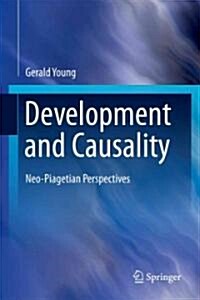 Development and Causality: Neo-Piagetian Perspectives (Hardcover, 2011)