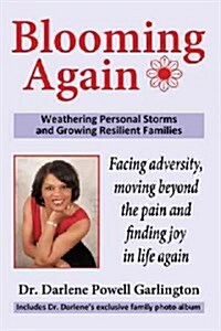 Blooming Again: Weathering Personal Storms and Growing Resilient Families (Paperback)