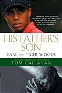 His Fathers Son: Earl and Tiger Woods (Paperback)