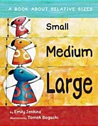 Small Medium Large (Paperback)