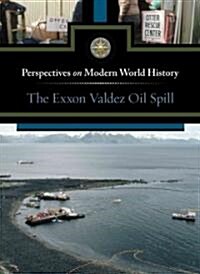 The EXXON Valdez Oil Spill (Hardcover)