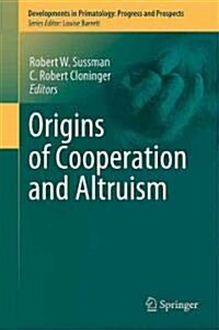 Origins of Altruism and Cooperation (Hardcover)
